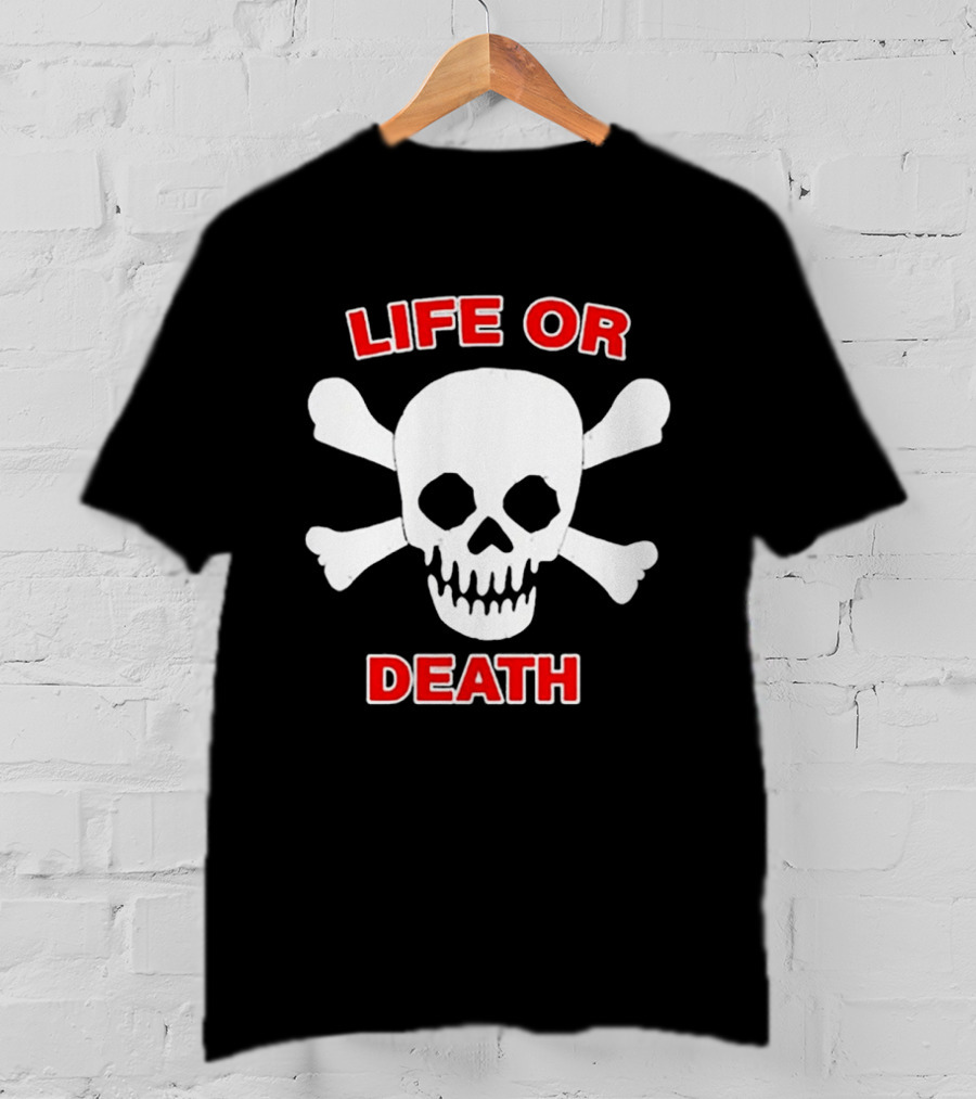 Life Or Death Skull And Crossbones Booger McFarland T-Shirt