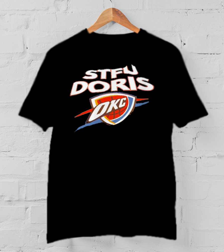 STFU Doris OKC Thunder Basketball T-Shirt