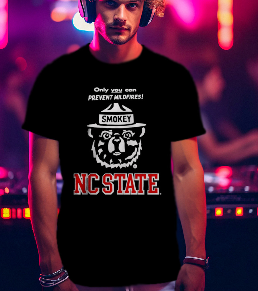 Only You Can Prevent Wildfires Smokey NC State Campus T-Shirt