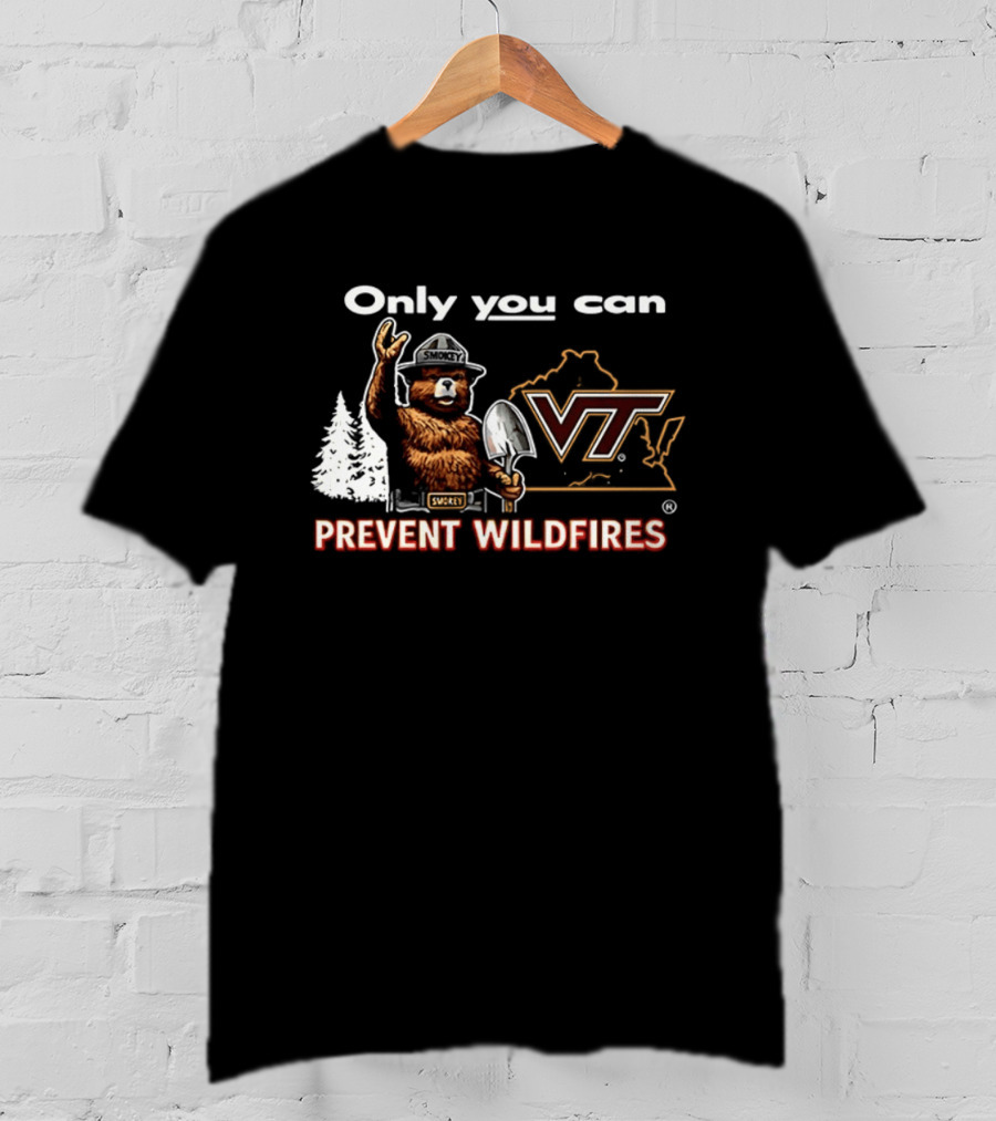Only You Can Prevent Wildfires Smokey VT Virginia Tech T-Shirt