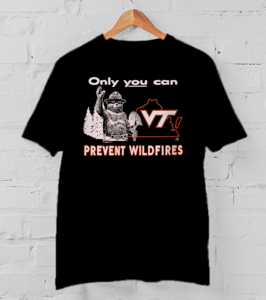 Only You Can Prevent Wildfires Smokey VT Virginia Tech T-Shirt