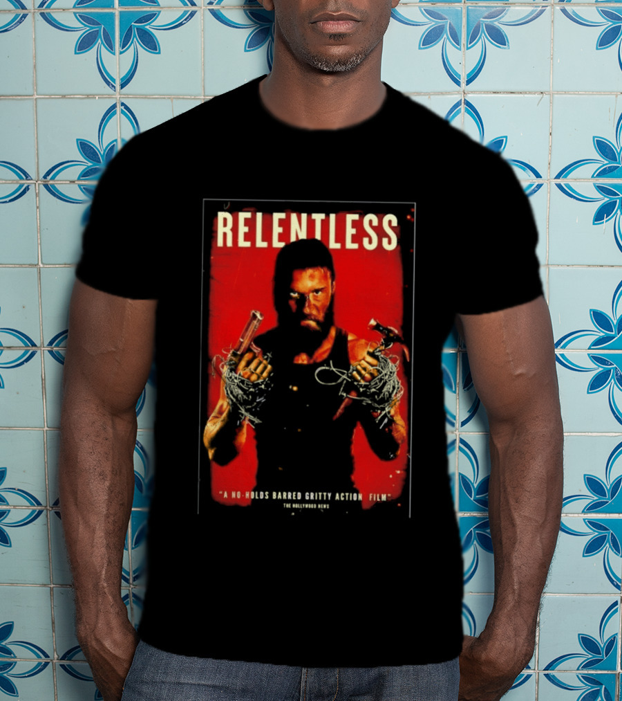 Relentless A No Holds Barred Gritty Action Film Guns Intense Stare Red T-Shirt