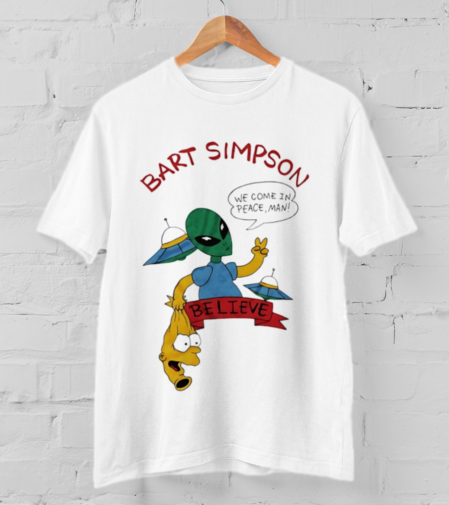 Bart Simpson Believe We Come In Peace Man Alien UFO T-Shirt