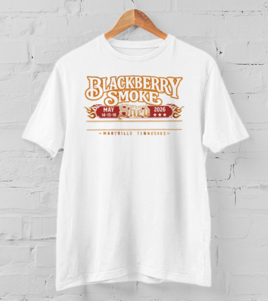 Blackberry Smoke May 14 16 2026 The Shed Smokehouse & Juke Joint Maryville Tennessee T-Shirt