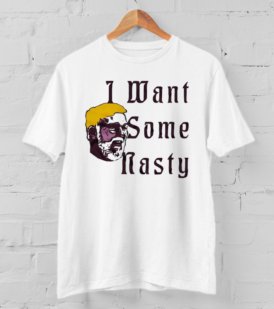 I Want Some Nasty Big Head Old Man T-Shirt