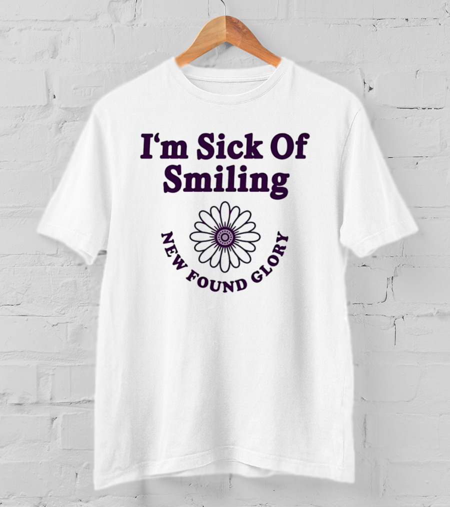 I'm Sick Of Smiling New Found Glory Daisy Flower T-Shirt