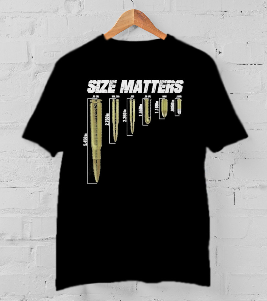 Size Matters Bullet Cartridge Sizes T-Shirt