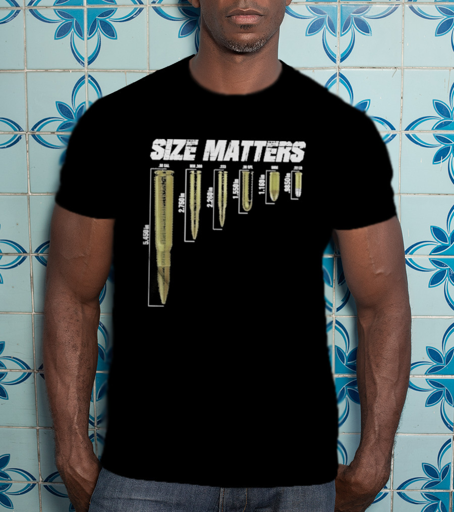 Size Matters Bullet Cartridge Sizes T-Shirt
