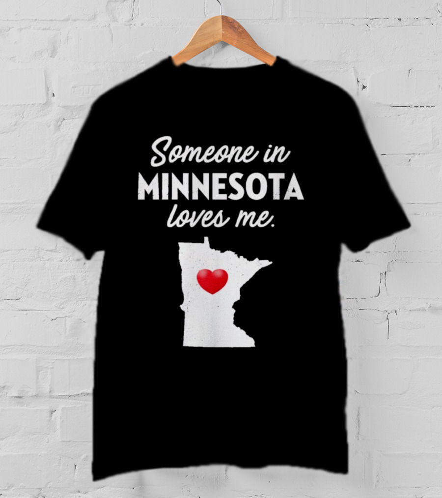 Someone In Minnesota Loves Me Heart Map State Pride T-Shirt