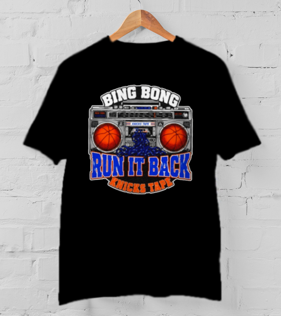 Bing Bong Run It Back Knicks Tape Boombox Basketball T-Shirt
