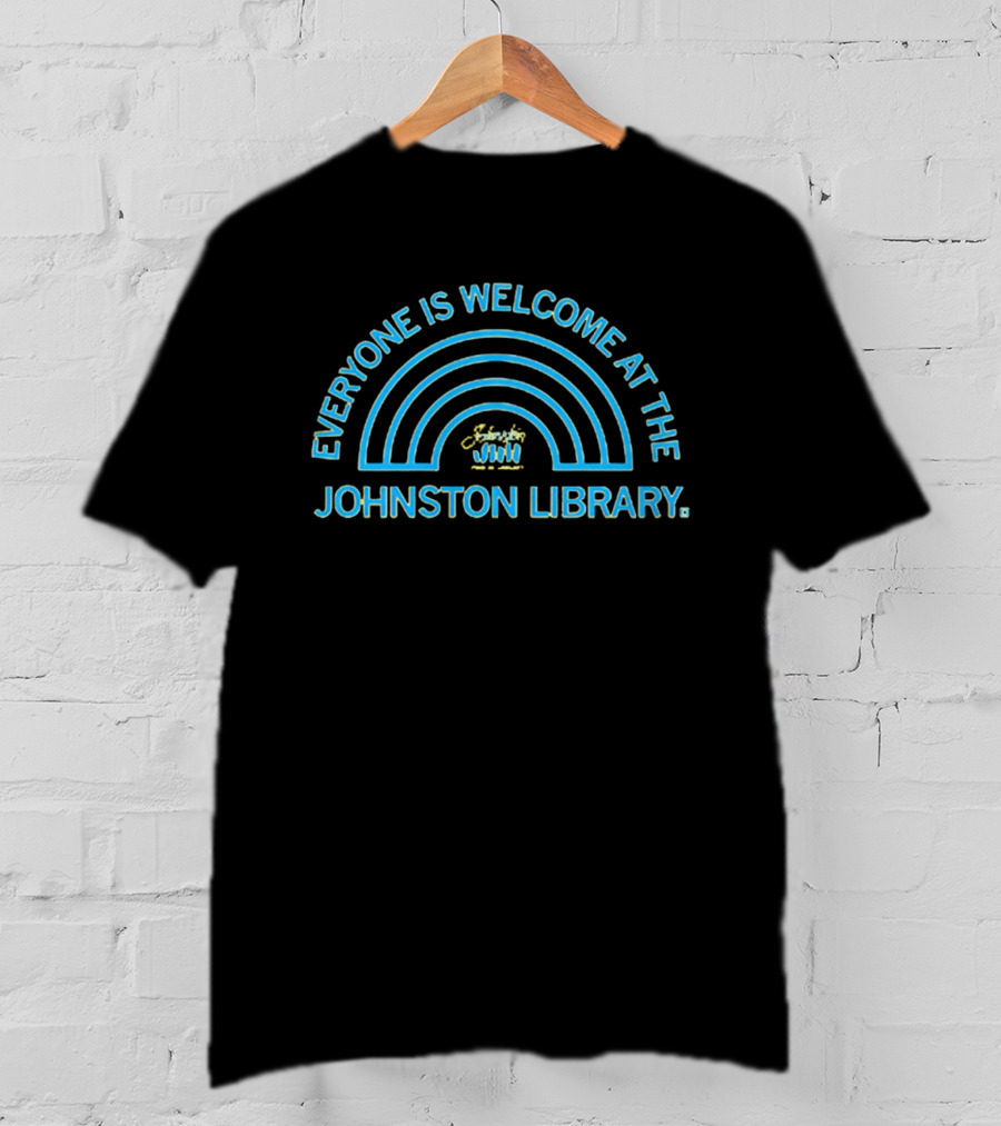 Everyone Is Welcome At The Johnston Library Rainbow T-Shirt