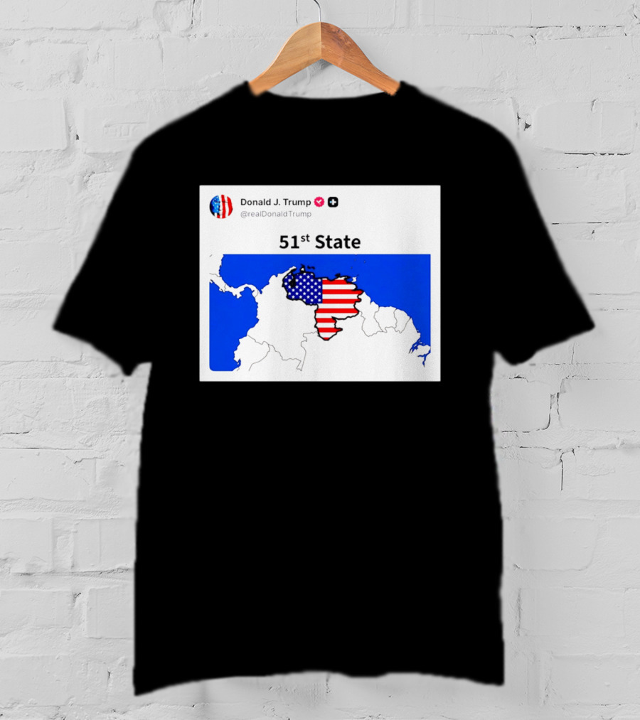 Donald J. Trump 51st State Map With American Flag On Venezuela T-Shirt