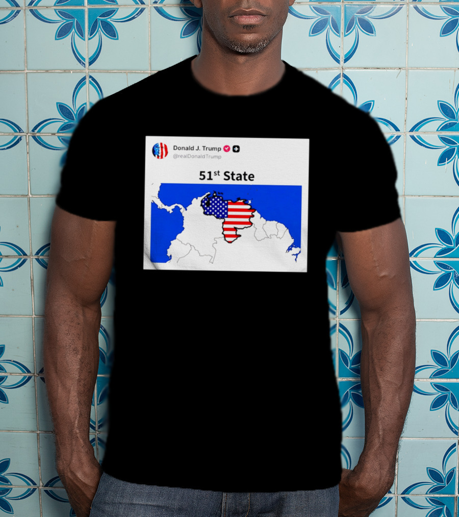 Donald J. Trump 51st State Map With American Flag On Venezuela T-Shirt
