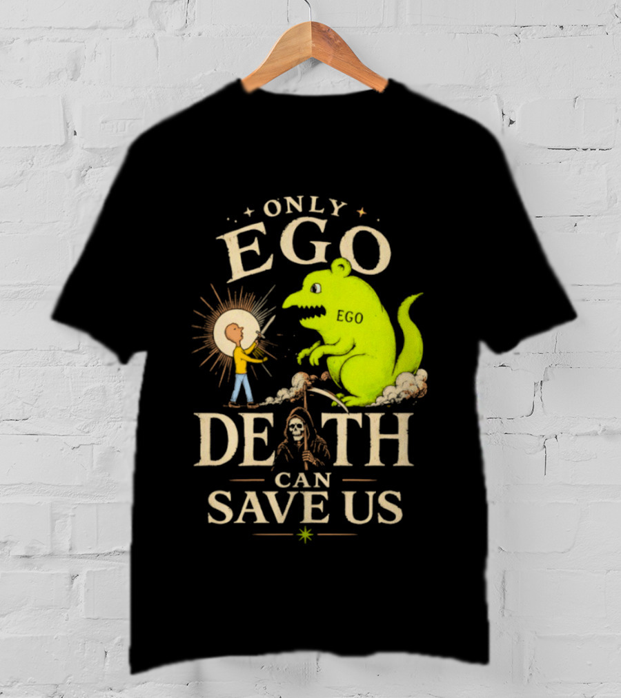 Only Ego Death Can Save Us Cartoon Monster And Sun Encounter T-Shirt