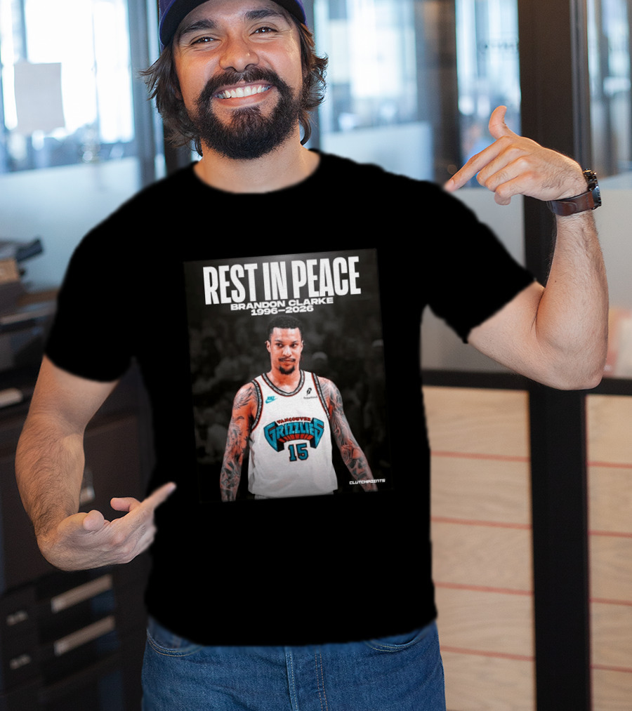 Rest In Peace Vancouver Grizzlies Brandon Clarke 1996 2026 T-Shirt