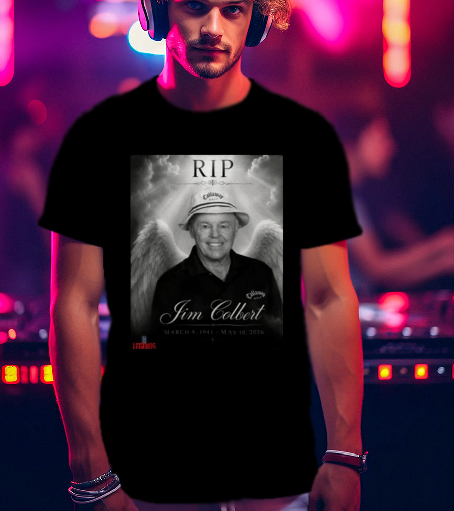 RIP Jim Colbert March 9 1941 May 10 2026 Callaway Golf Hat And Wings T-Shirt