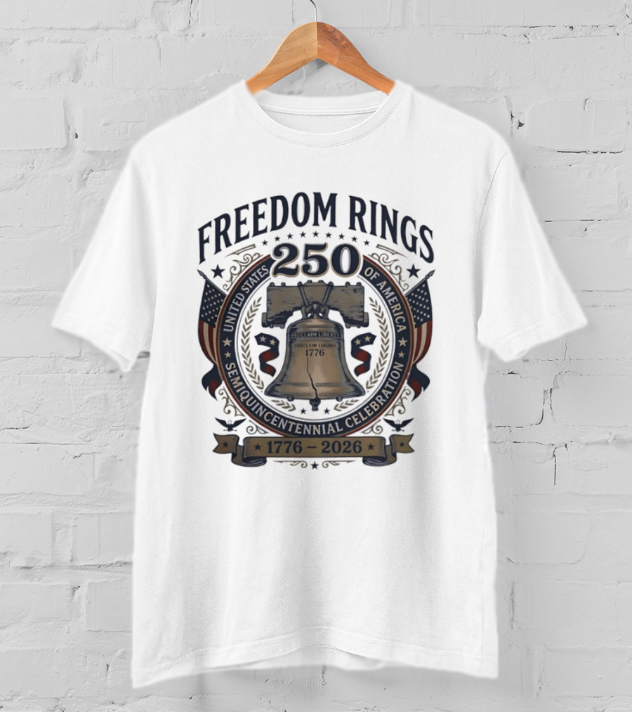 Freedom Rings 250th Anniversary Liberty Bell 1776 To 2026 Celebration T-Shirt