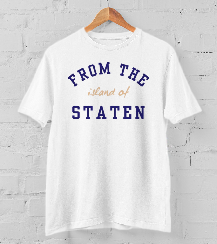 From The Island Of Staten T-Shirt