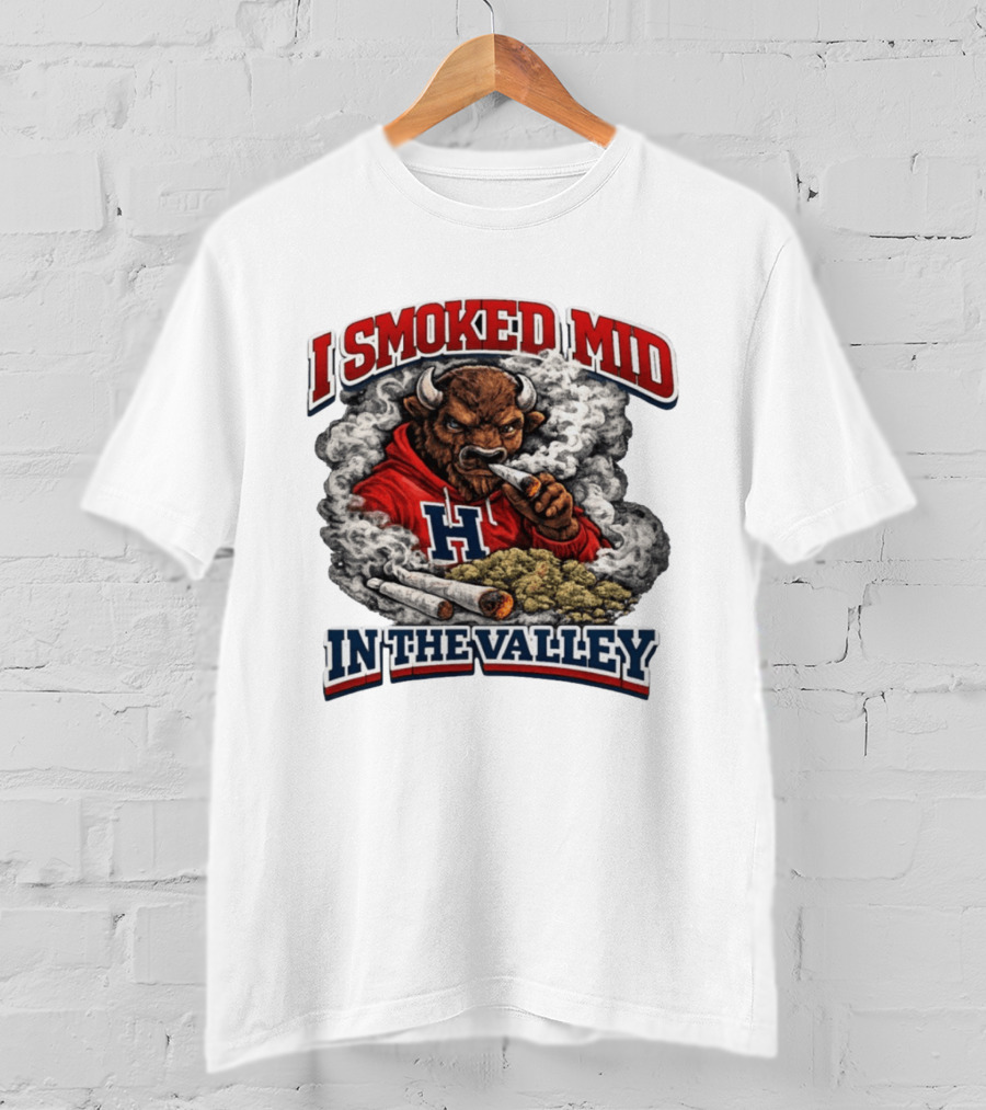 I Smoked Mid In The Valley Buffalo Red H T-Shirt