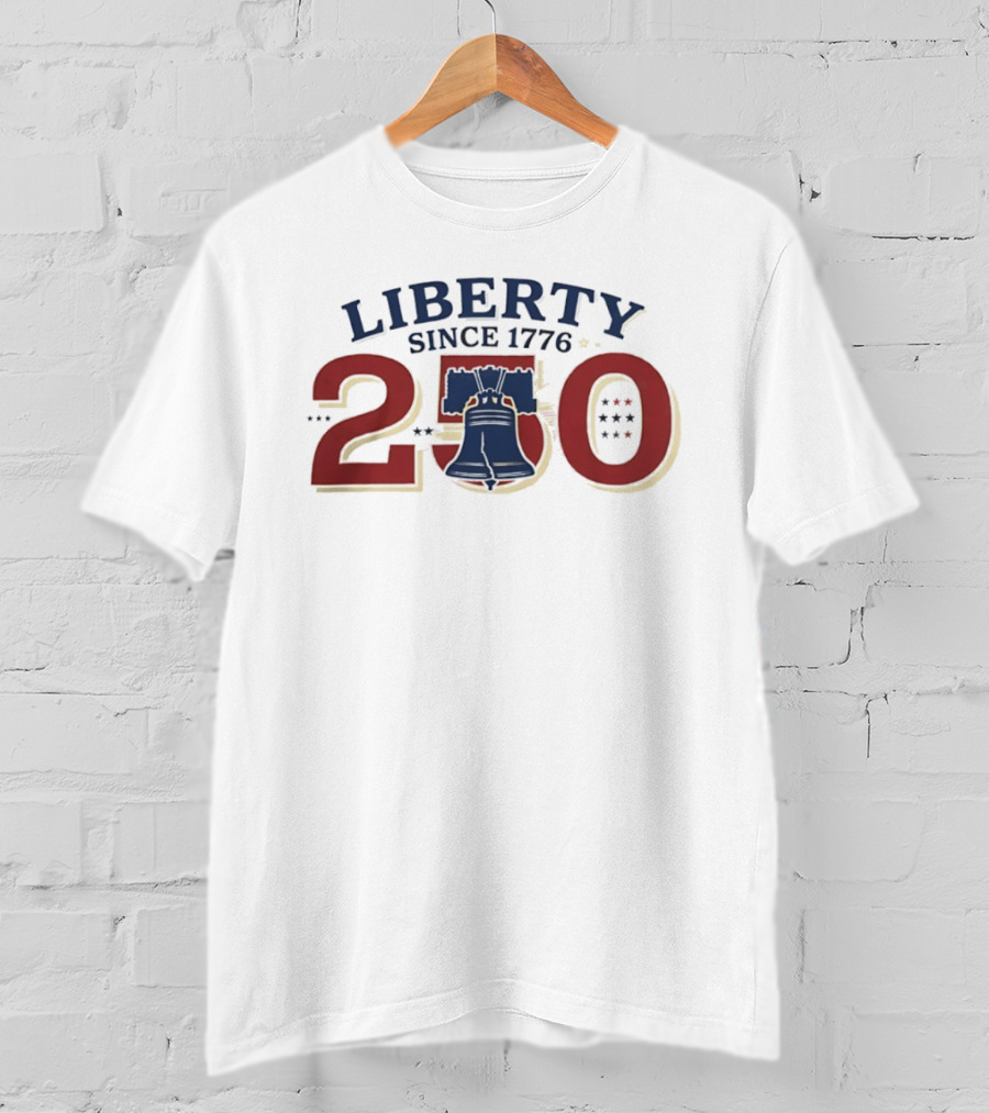 Liberty Since 1776 American 250th Anniversary With Liberty Bell T-Shirt