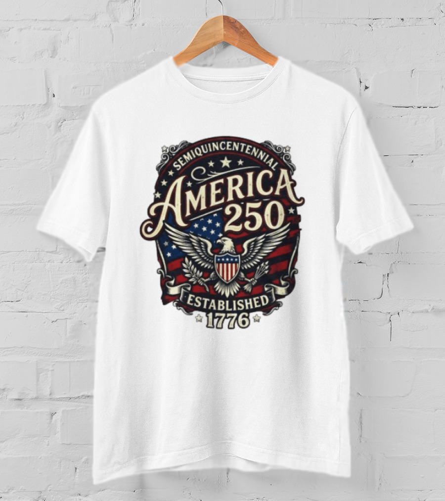 Semiquincentennial America 250 Eagle Crest Established 1776 Stars And Stripes T-Shirt