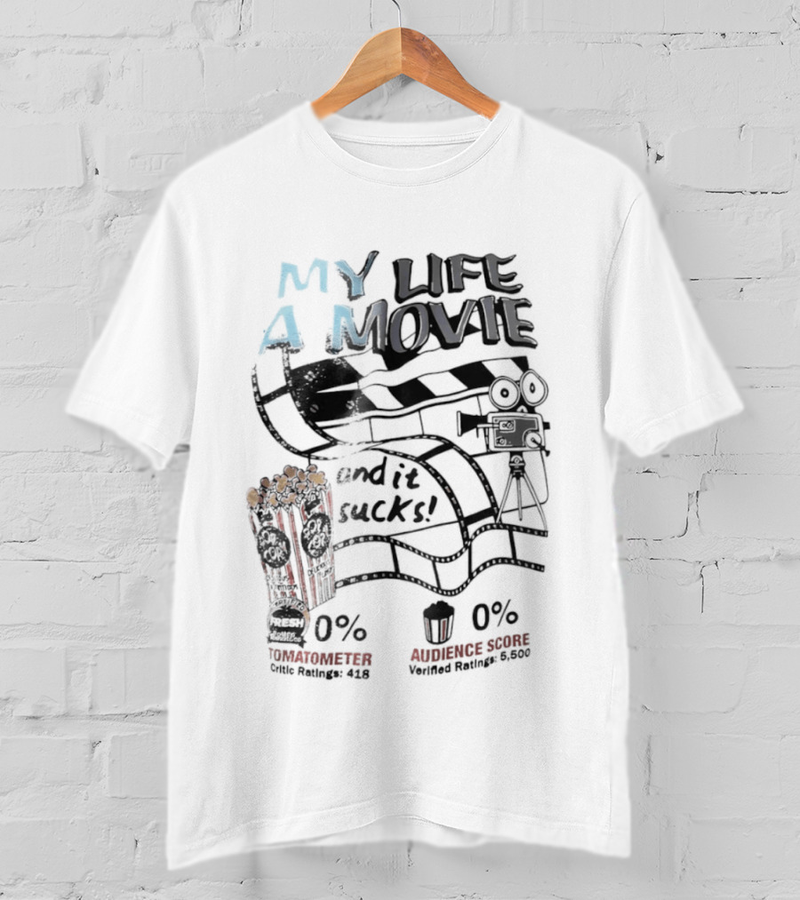 My Life A Movie And It Sucks Rotten Audience Popcorn 0% T-Shirt
