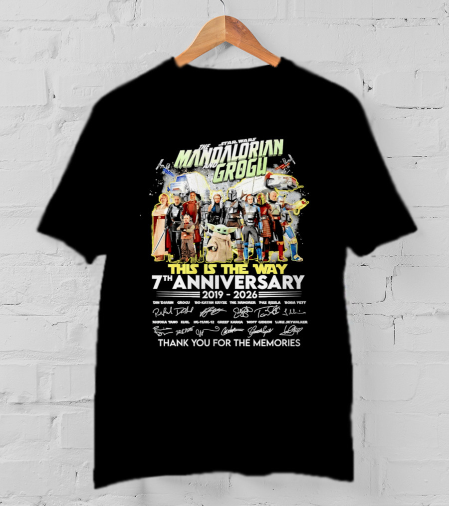 Star Wars The Mandalorian Grogu This Is The Way 7th Anniversary 2019 2026 Thank You For The Memories T-Shirt