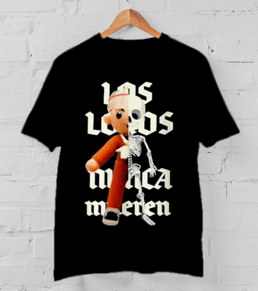 Los Locos Nunca Mueren Street Mob Llnm T-Shirt