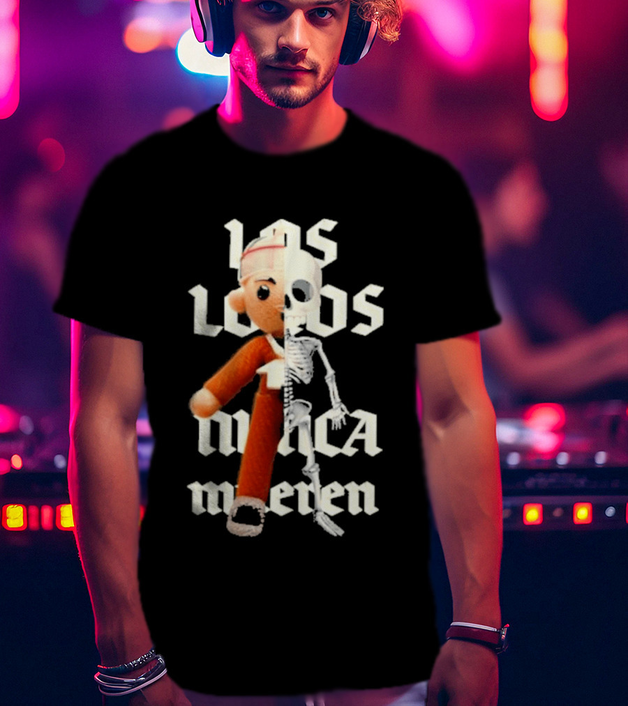 Los Locos Nunca Mueren Street Mob Llnm T-Shirt