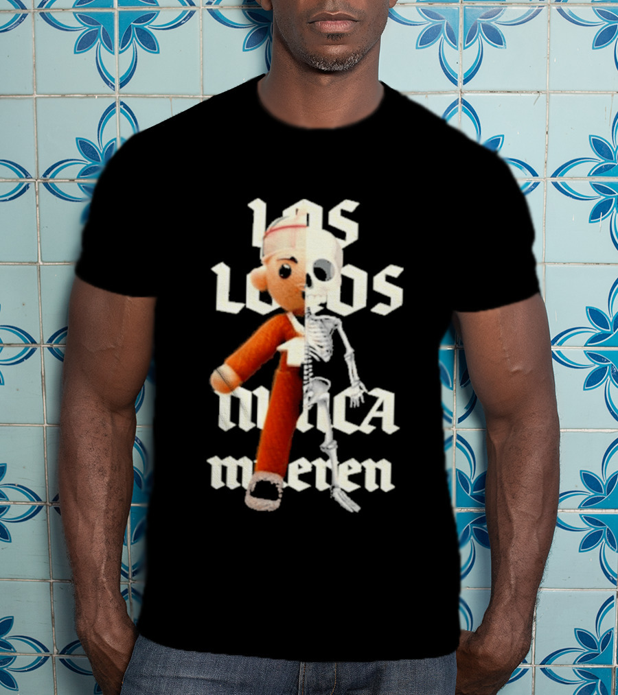 Los Locos Nunca Mueren Street Mob Llnm T-Shirt
