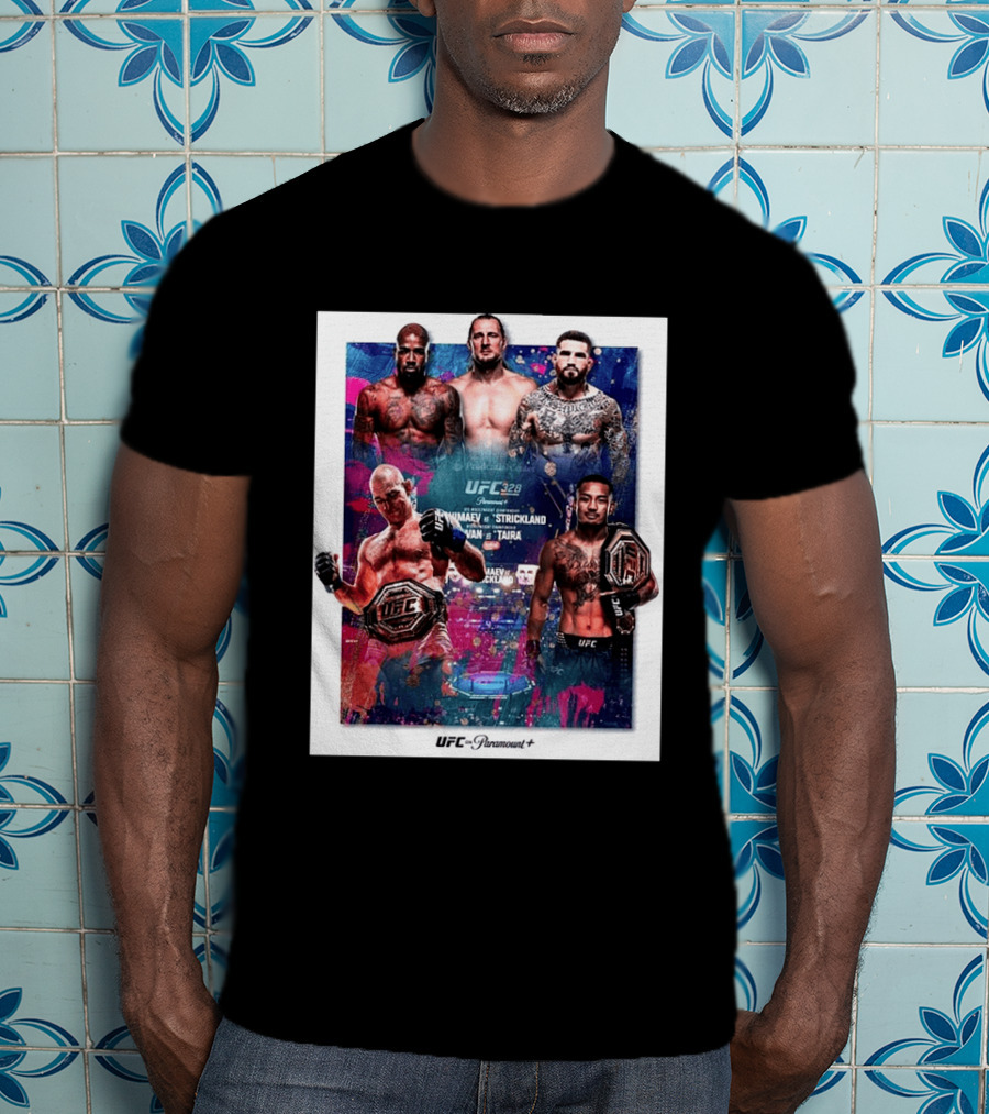 UFC 328 Khamzat Chimaev Vs Sean Strickland Joshua Van Vs Tatsuro Taira May 9 2026 Event UFC X Paramount Plus T-Shirt