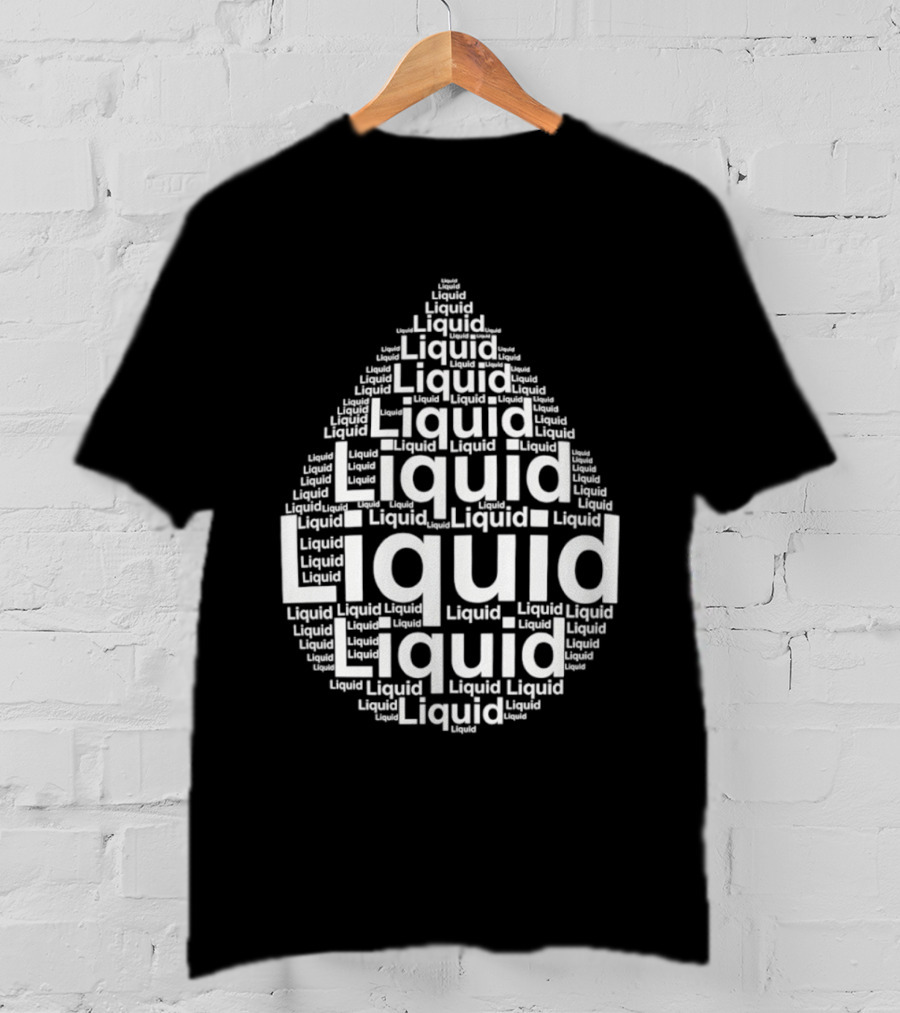 Liquid Water Drops Word T-Shirt