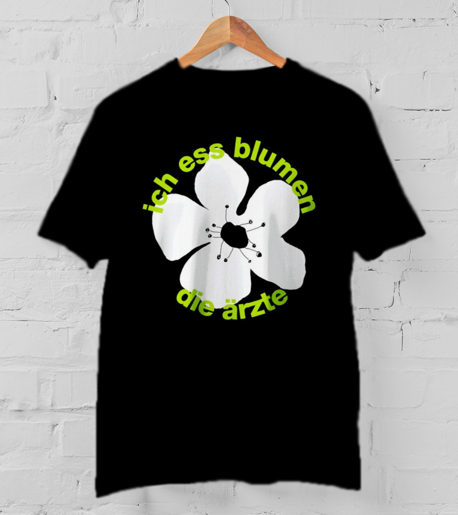 Die Ärzte Ich Ess Blumen Floral Blossom T-Shirt