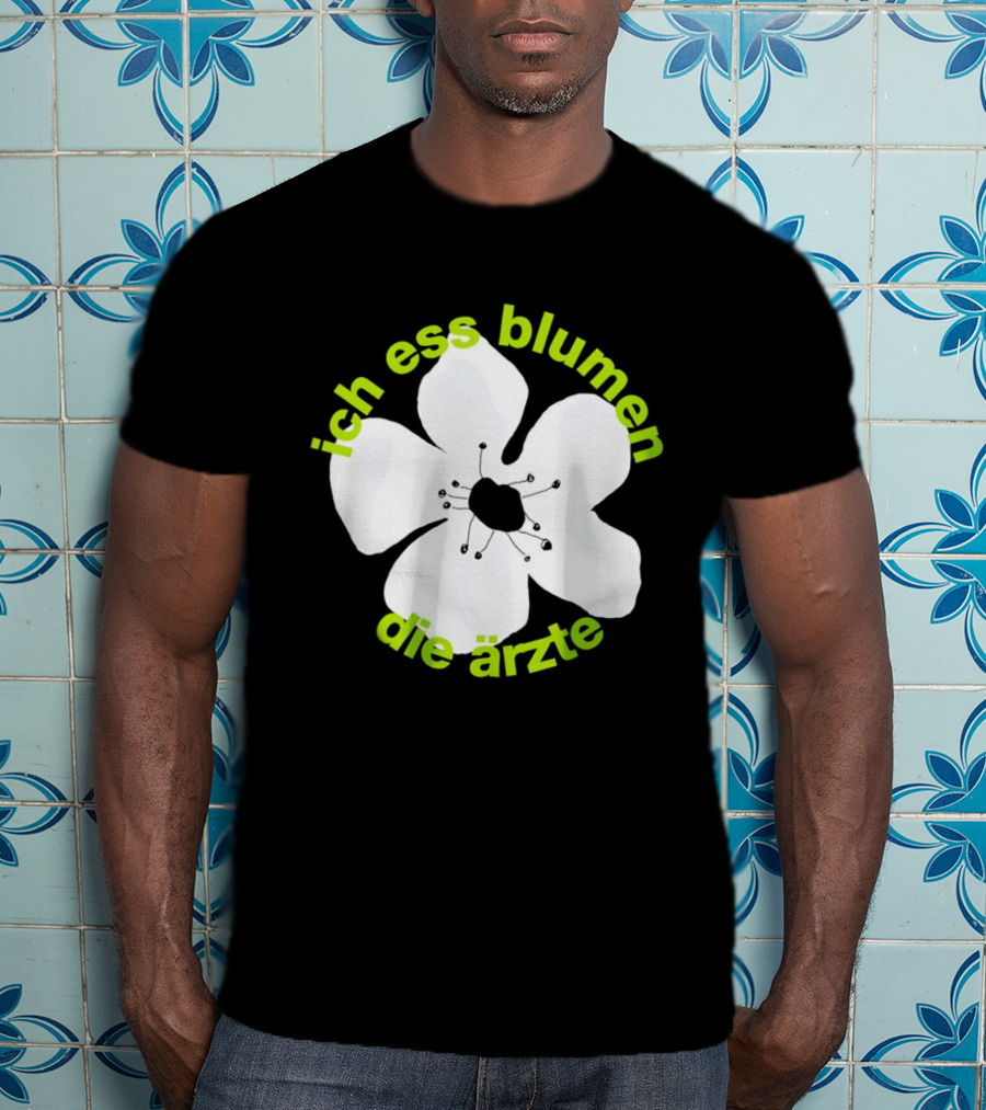 Die Ärzte Ich Ess Blumen Floral Blossom T-Shirt