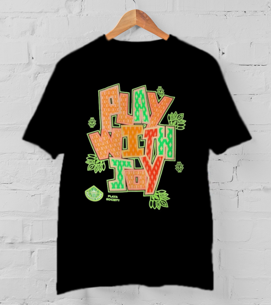 Playa Society Play With Joy WNBA Positive Energy Basketball T-Shirt