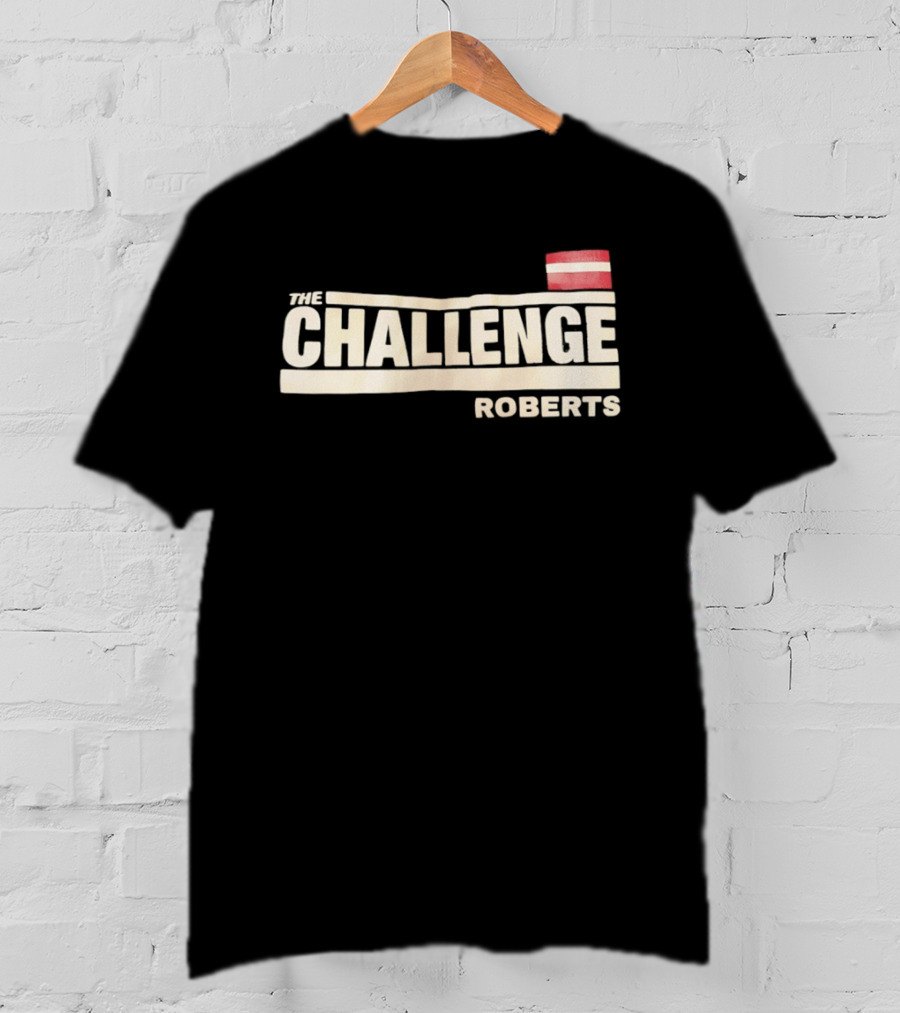 The Challenge Roberts Bold Text And Flag T-Shirt