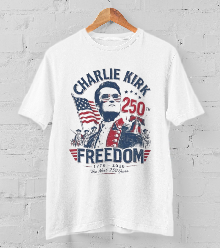 Charlie Kirk Freedom USA 250th Anniversary Patriotic Celebration T-Shirt