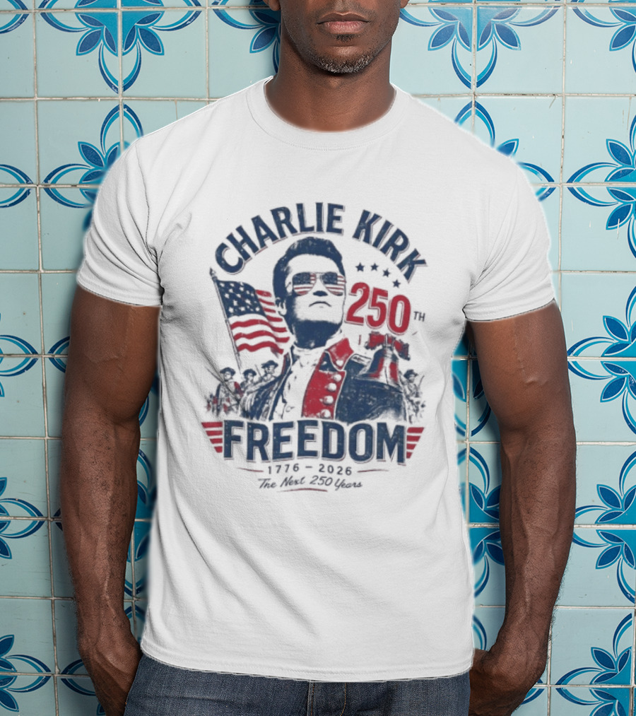 Charlie Kirk Freedom USA 250th Anniversary Patriotic Celebration T-Shirt