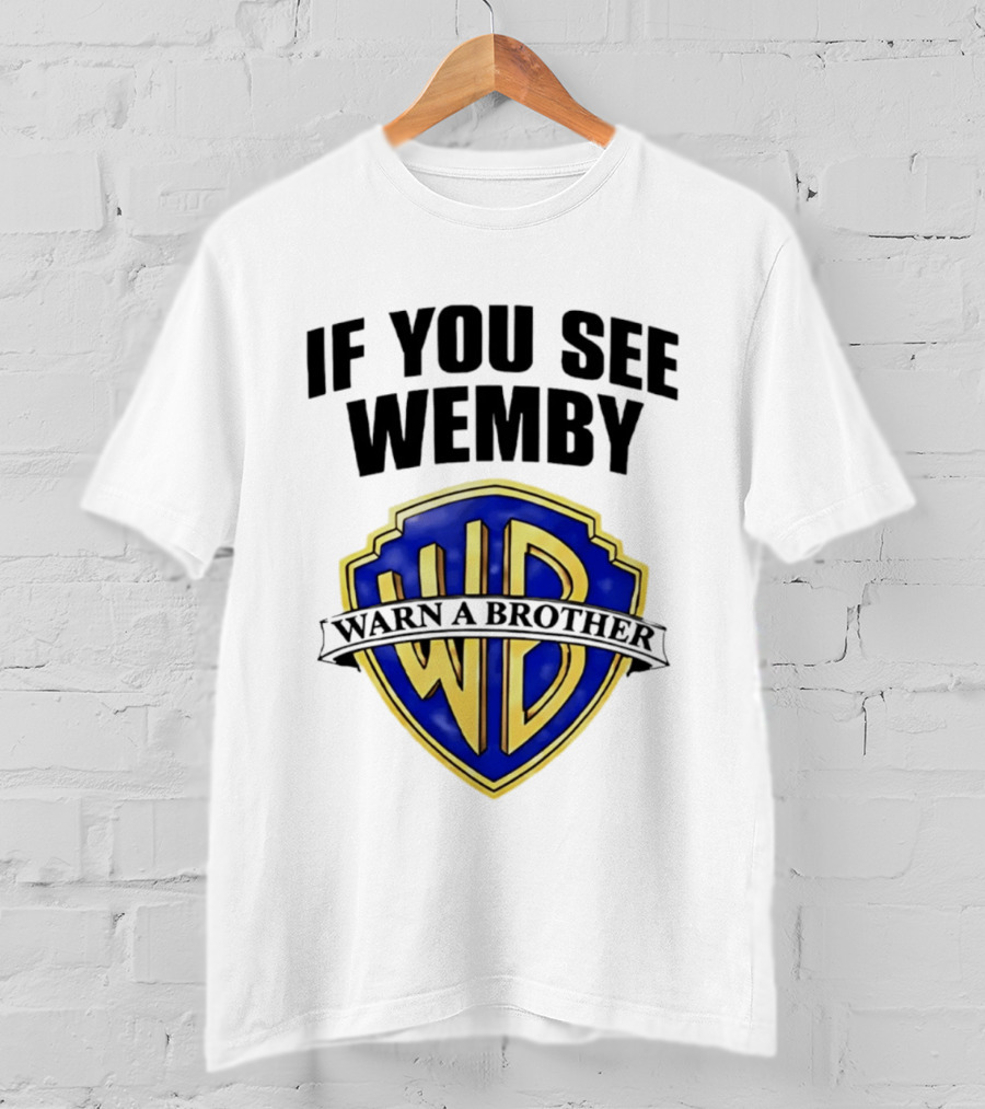 If You See Wemby Warn A Brother WB T-Shirt