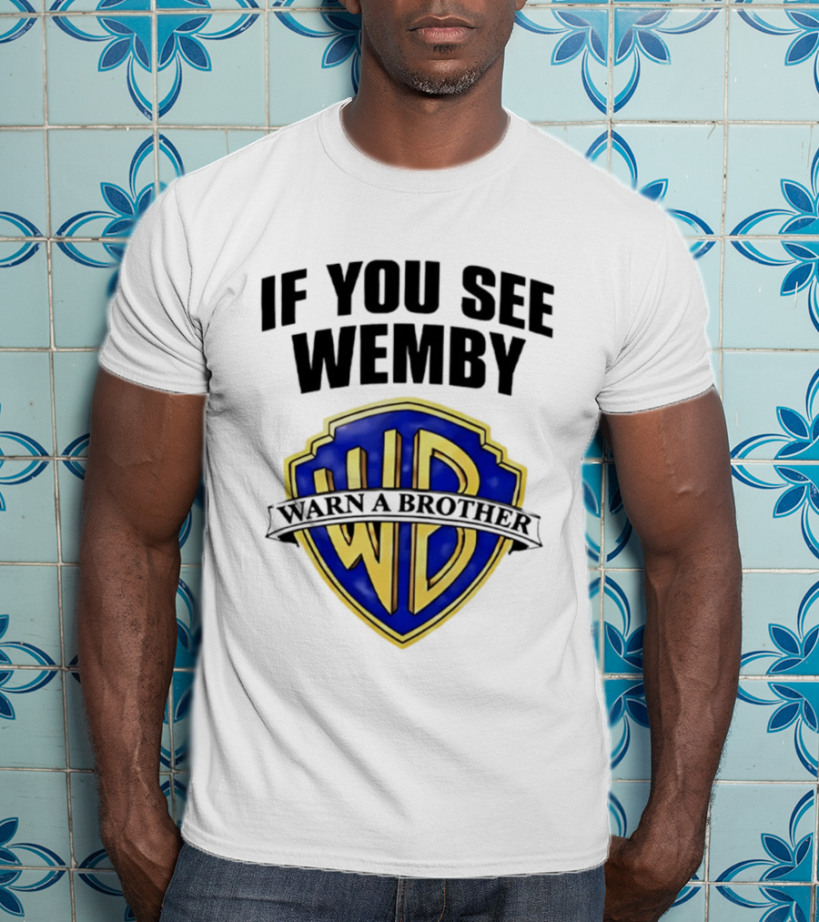 If You See Wemby Warn A Brother WB T-Shirt