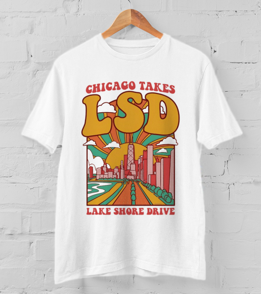 Chicago Takes LSD Lake Shore Drive City Skyline T-Shirt