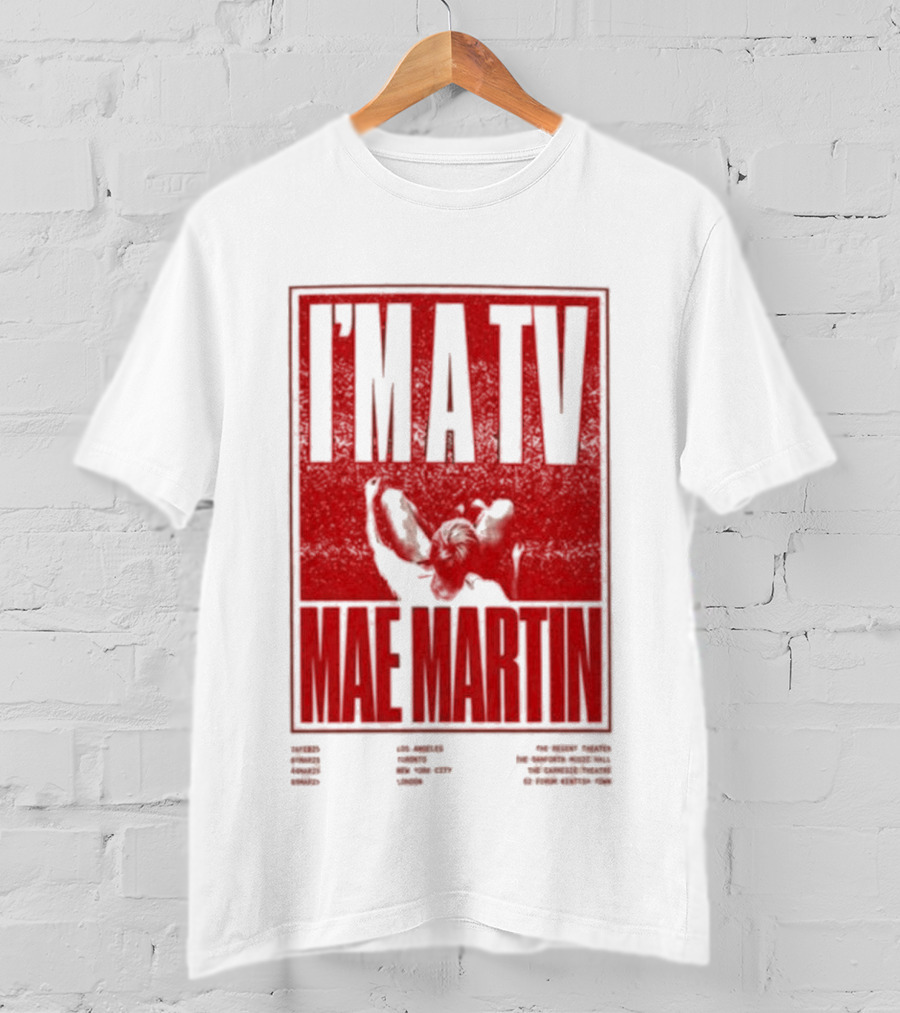 I'M A TV Mae Martin T-Shirt