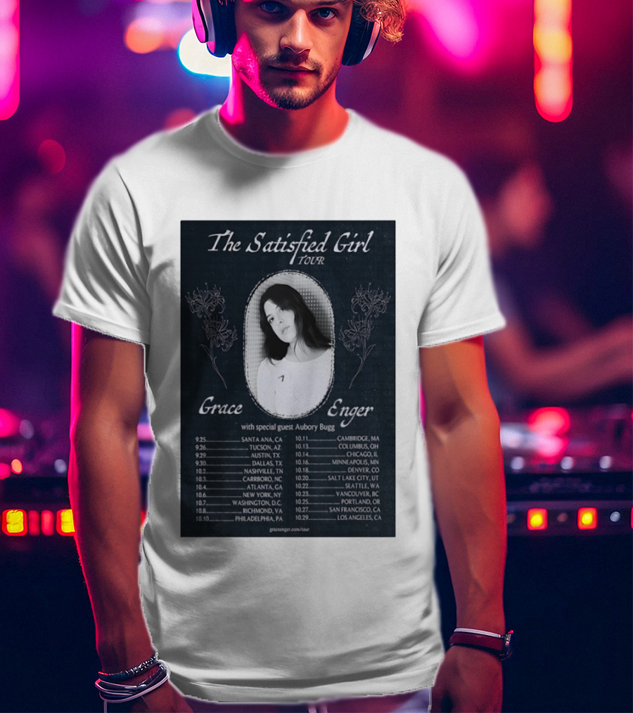 Grace Enger The Satisfied Girl Tour 2023 Cities And Dates Featuring Aubory Bugg T-Shirt
