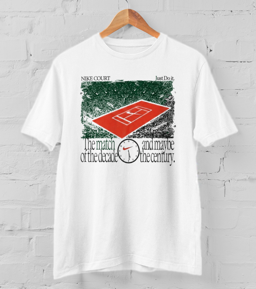 Nike Court Just Do It The Match Of The Decade And Maybe The Century T-Shirt