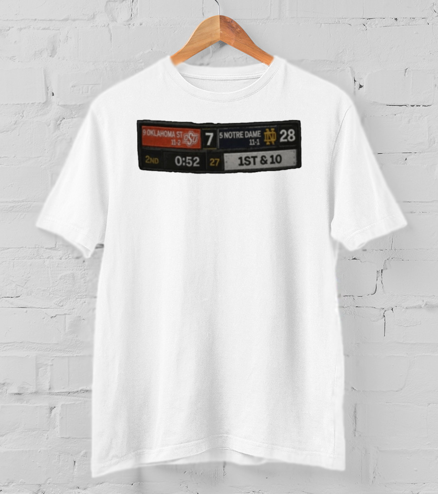 9 Oklahoma State 7 Vs 5 Notre Dame 28 Scoreboard 2nd Quarter 0:52 1st & 10 T-Shirt