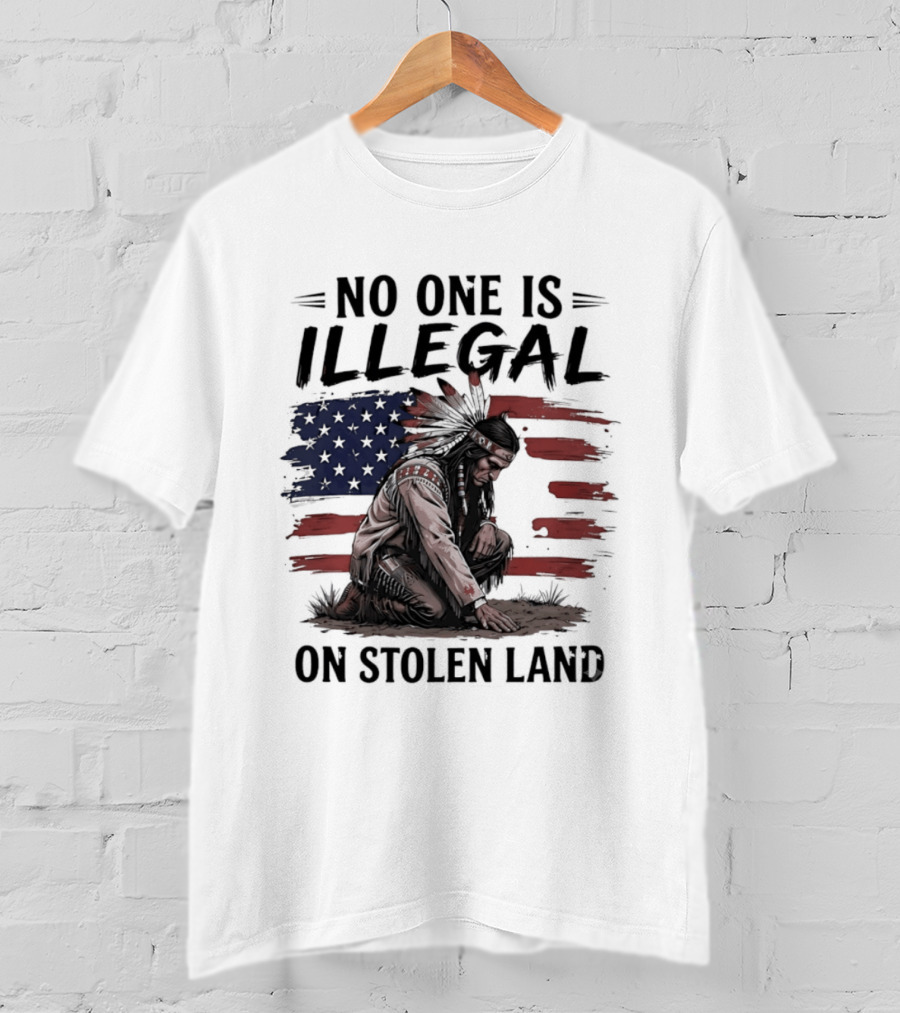 No One Is Illegal On Stolen Land Indigenous Statement With American Flag And Native Person T-Shirt