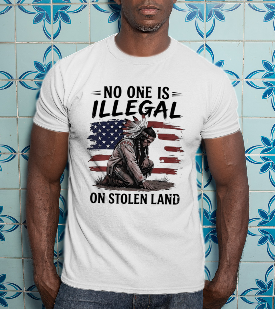 No One Is Illegal On Stolen Land Indigenous Statement With American Flag And Native Person T-Shirt