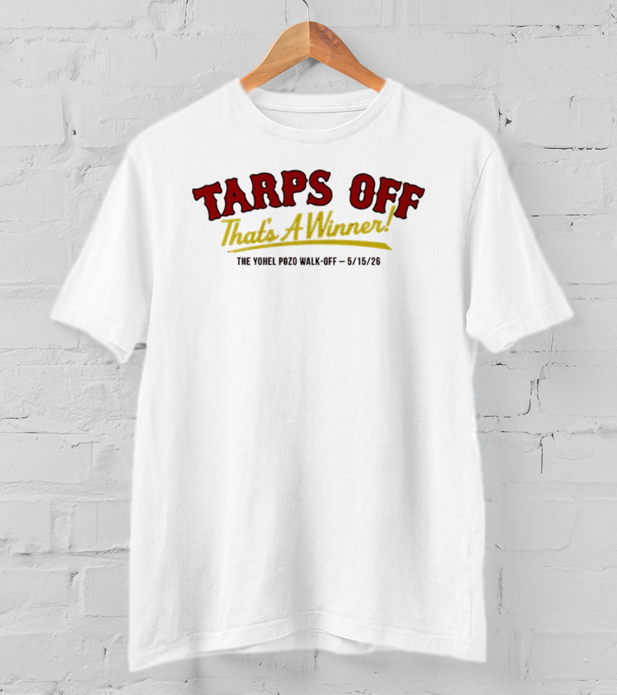Tarps Off That's A Winner Yohel Pozo Walk Off 6/18/26 T-Shirt