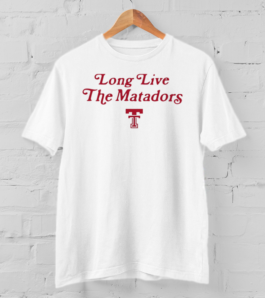 Texas Tech Red Raiders Long Live The Matadors T-Shirt