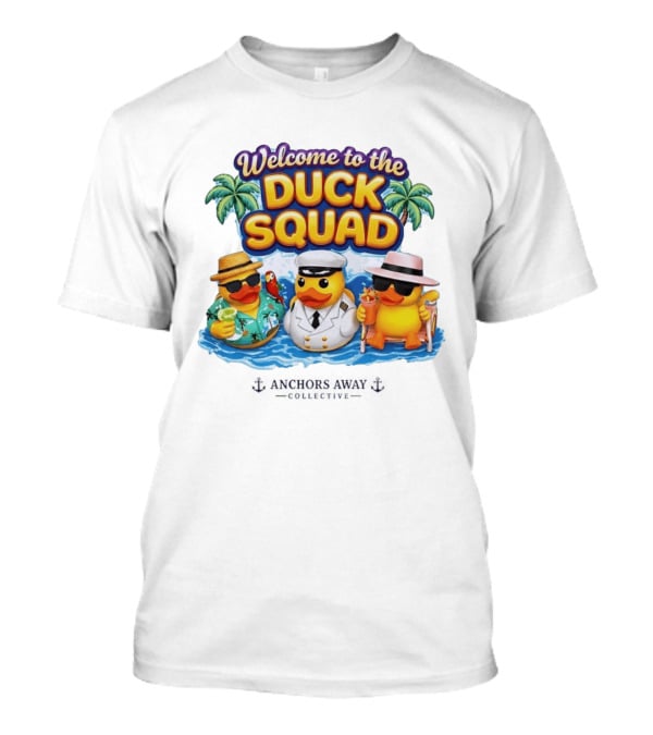 Welcome To The Duck Squad Anchors Away Collective Tropical Adventure T-Shirt